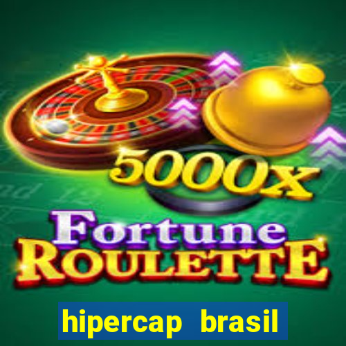 hipercap brasil como funciona